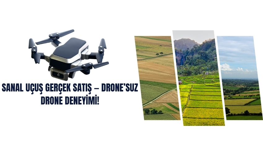 Sanal Drone ile Tarla ve Arsa Çekimi