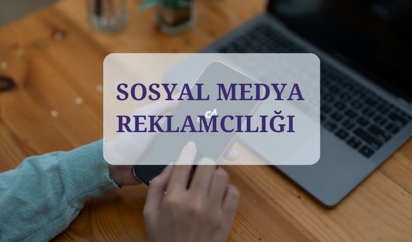 Sosyal Medya Reklamcılığı